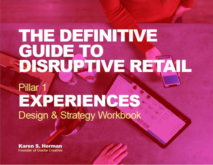 The Definitive Guide to Disruptive Retail Experiences Workbook 2019